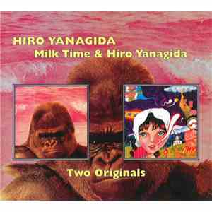 Hiro Yanagida - Two Originals: Milk Time & Hiro Yanagida album