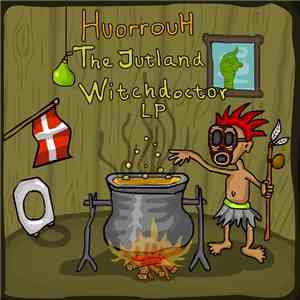 HuorrouH - The Jutland Witchdoctor LP album