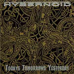 Hybernoid - Todays Tomorrows Yesterday album