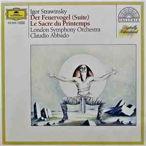 Igor Strawinsky : London Symphony Orchestra, Claudio Abbado - Der Feuervogel (Suite) / Le Sacre Du Printemps album