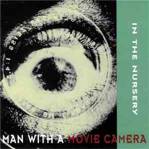 In The Nursery - Man With A Movie Camera album