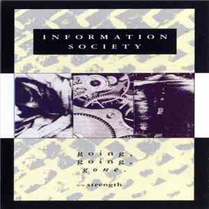 Information Society - Going, Going, Gone b/w Strength album