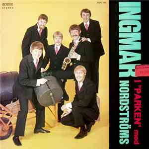 Ingmar Nordströms - I "Parken" Med Ingmar Nordströms album
