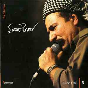Şivan Perwer - The Collection 5: Kî Ne Em?  album