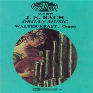 J. S. Bach, Walter Kraft - Organ Music album