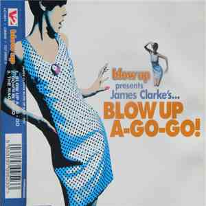 James Clarke - Blow Up A-Go-Go album