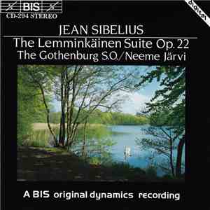 Jean Sibelius, Gothenburg S.O. / Neeme Järvi - The Lemminkäinen Suite Op. 22 album