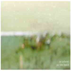 Jez Riley French - As (urfaces) album