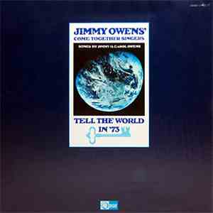 Jimmy Owens' Come Together Singers / Jimmy & Carol Owens - Tell The World In '73 (Songs By Jimmy & Carol Owens) album