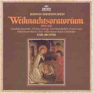 Johann Sebastian Bach / Gundula Janowitz, Christa Ludwig, Fritz Wunderlich, Franz Crass, Münchener Bach-Chor, Münchener Bach-Orchester, Karl Richter - Weihnachtsoratorium BWV 248 album