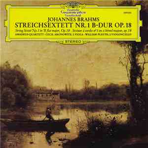 Johannes Brahms — Amadeus-Quartett · Cecil Aronowitz · William Pleeth - Streichsextett Nr. 1 B-dur Op. 18 album