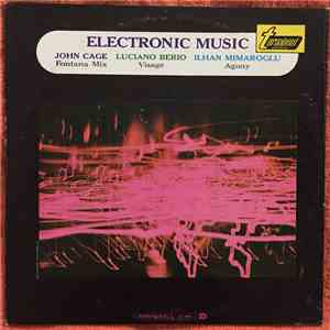 John Cage, Luciano Berio, Ilhan Mimaroglu - Electronic Music album
