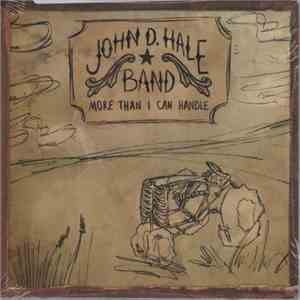 John D. Hale Band - More Than I Can Handle album