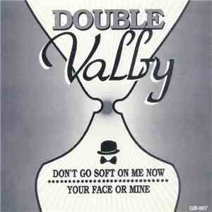 John Valby - Double Valby (Don't Go Soft On Me Now / Your Face Or Mine) album