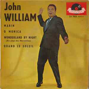 John William - Marin / O Monica / Wonderland By Night / Quand Le Soleil album