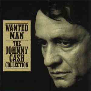 Johnny Cash - Wanted Man (The Johnny Cash Collection) album
