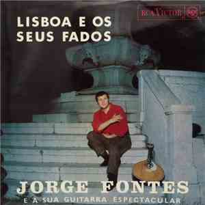 Jorge Fontes - Lisboa E Os Seus Fados album