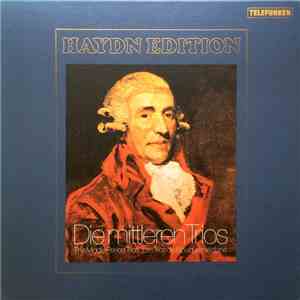 Joseph Haydn - Haydn Edition XXI Die Mittleren Trios, The Middle Period Trios, Les Trios De L'époque Médiane album