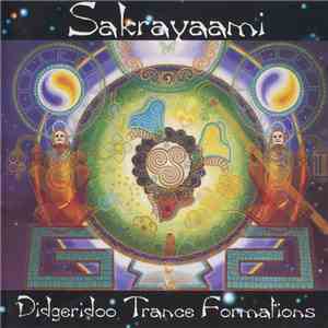 Kailash & Friends - Sakrayaami - Digeridoo Trance Formations album