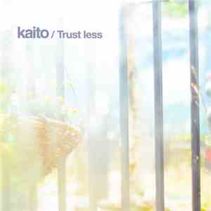 Kaito - Trust Less album