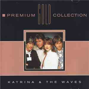 Katrina & The Waves - Premium Gold Collection album