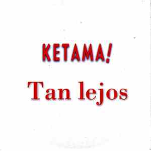 Ketama  - Tan Lejos album