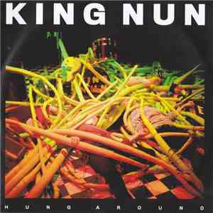 King Nun - Hung Around album