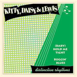 Kitty, Daisy & Lewis - (Baby) Hold Me Tight / Buggin' Blues album