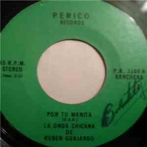 La Onda Chicana De Ruben Guajardo - Pon Tu Manita / La Mentira album