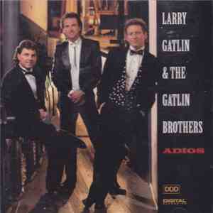 Larry Gatlin & The Gatlin Brothers - Adios album