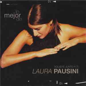 Laura Pausini - Lo Mejor De Laura Pausini Volveré Junto A Ti album
