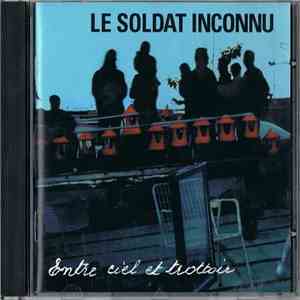 Le Soldat Inconnu - Entre Ciel Et Trottoir album
