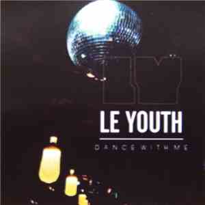 Le Youth - Dance With Me album