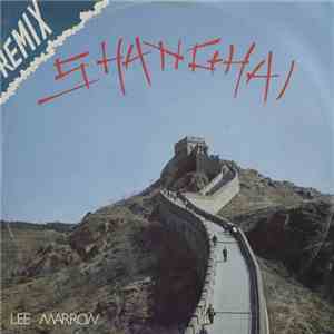 Lee Marrow - Shanghai (Remix) album