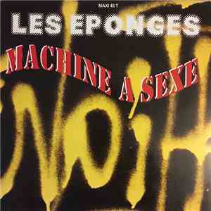 Les Eponges - Machine A Sexe album