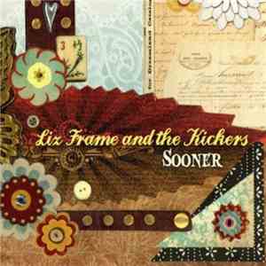 Liz Frame And The Kickers - Sooner album