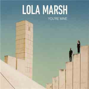 Lola Marsh - You're Mine album