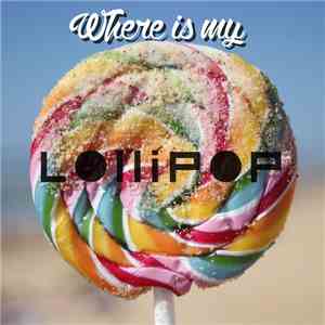Lollipop - Where is my Lollipop album