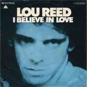 Lou Reed - I Believe In Love / Senselessly Cruel album