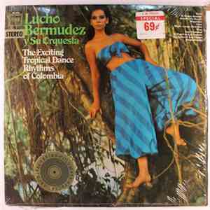 Lucho Bermudez Y Su Orquesta - The Exciting Tropical Dance Rhythms Of Colombia album