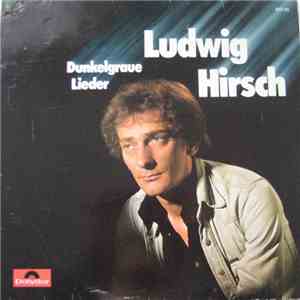Ludwig Hirsch - Dunkelgraue Lieder album
