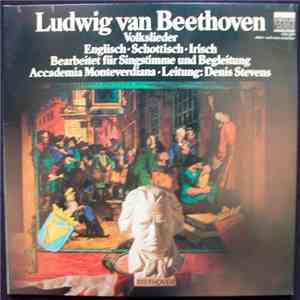 Ludwig van Beethoven, Accademia Monteverdiana - Folk-Songs From England, Scotland, Wales And Ireland Arranged For Voices, Piano, Violin And Cello album