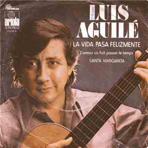Luis Aguile - La Vida Pasa Felizmente album