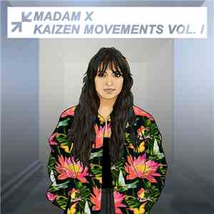 Madam X  - Kaizen Movements Vol. 1 album