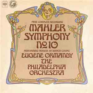 Mahler - Performing Version By Deryck Cooke - Eugene Ormandy, The Philadelphia Orchestra - Symphony No. 10 album