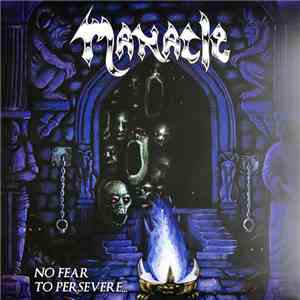 Manacle  - No Fear To Persevere... album