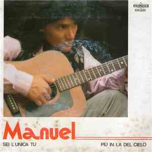 Manuel  - Sei L'Unica Tu / Più In Là Del Cielo album