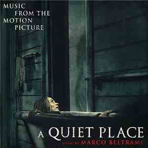 Marco Beltrami - A Quiet Place: Music From The Motion Picture album