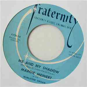 Margie Meinert - Me And My Shadow / Show Me The Way To Go Home album