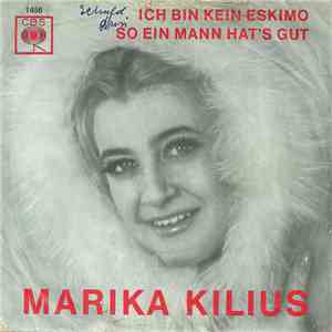 Marika Kilius - Ich Bin Kein Eskimo / So Ein Mann Hat’s Gut album